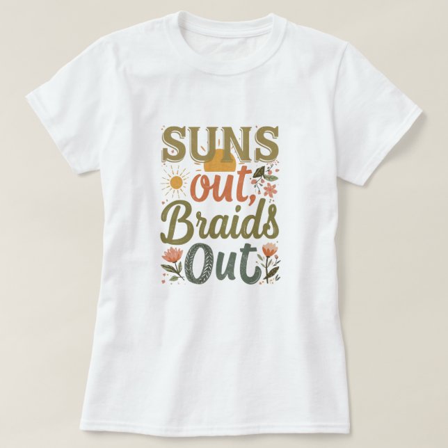 Camiseta "Sol Fora Tranças Fora" Estilo de Trança de Cabelo (Frente do Design)