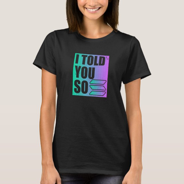 Camiseta Solana Crypto Eu Te Disse (Frente)