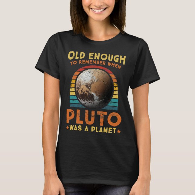 Camiseta Solar System old enough Pluto Space and Planets Sc (Frente)
