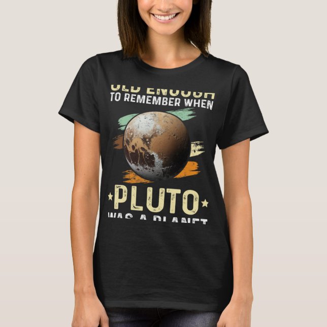 Camiseta Solar System old enough Pluto Space and Planets Sc (Frente)