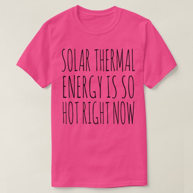 Camiseta Solar Thermal está tão quente agora (Frente do Design)