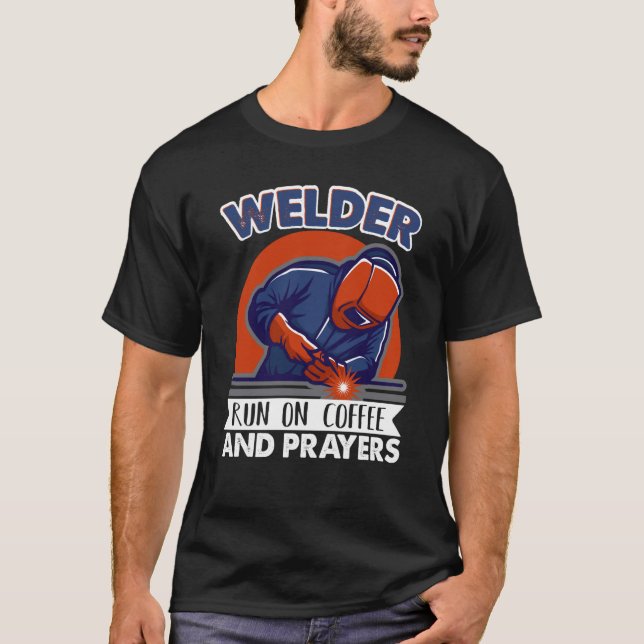Camiseta Soldador a café e orações Trabalhador Soldado Weld (Frente)