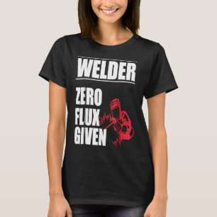 Camiseta Soldador de Fluxo Zero Dado Engraçado Humor T Shir