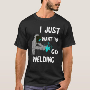 Camiseta Soldador Eu Só Quero Ir Solda Capacete Soldar Meta