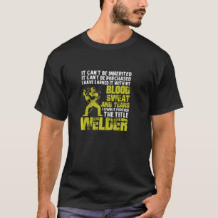 Camiseta Soldador Eu Tenho O Título Com Suor De Sangue E L