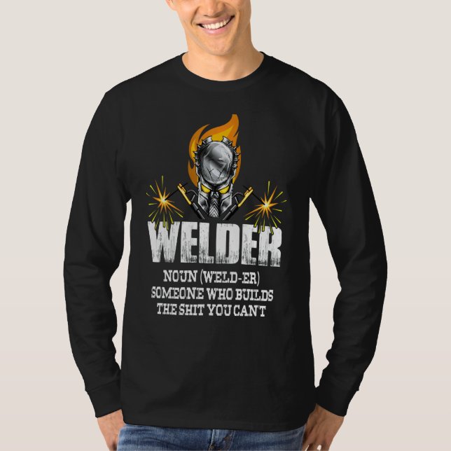 Camiseta Soldadura De Definição De Mens Welder Que Construi (Frente)