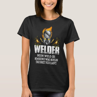 Camiseta Soldadura De Definição De Mens Welder Que Construi