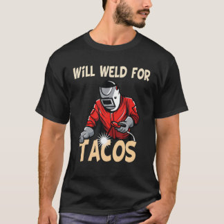 Camiseta Soldadura Para Tacos Welder Engraçado Dizendo Sold