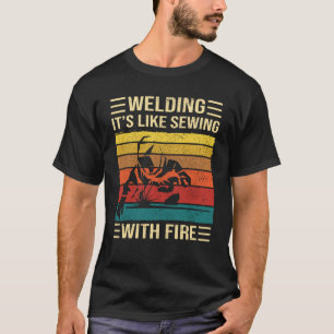 Camiseta Soldagem É Como Costurar Com Fogo Citação de Sold