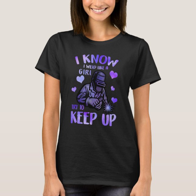 Camiseta Soldar Para Mulheres Que Eu Sei Que Eu Soltei Como (Frente)