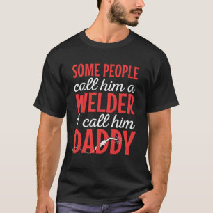 Camiseta Solder Welder Worker Blacksmith Fabricator Padre
