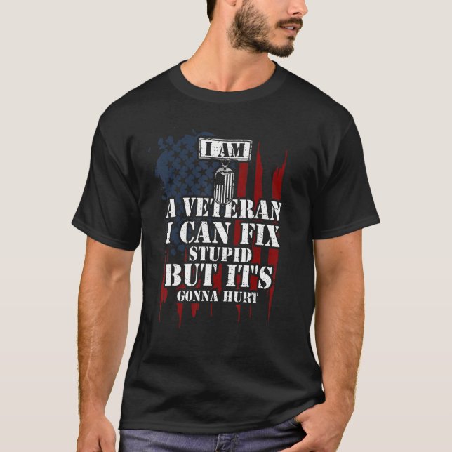 Camiseta Soldier I Am A Veteran I Can Fix Stupid But It's   (Frente)