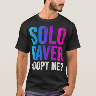 Camiseta Solo Raver  Funny EDM Rave Dance Music Festival fu