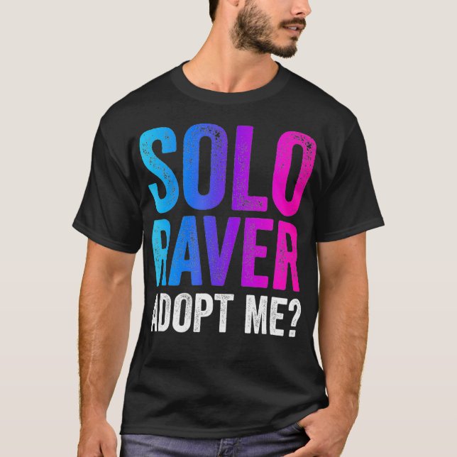 Camiseta Solo Raver  Funny EDM Rave Dance Music Festival fu (Frente)