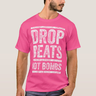 Camiseta Solte Batidas Não Bombas Dj Edm Divertido Festa Ra