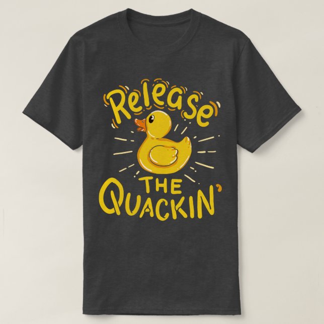 Camiseta Solte o Quack Quackin Yellow Rubber Duck (Frente do Design)