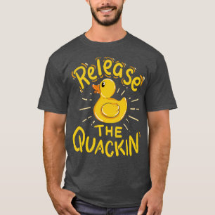 Camiseta Solte o Quack Quackin Yellow Rubber Duck