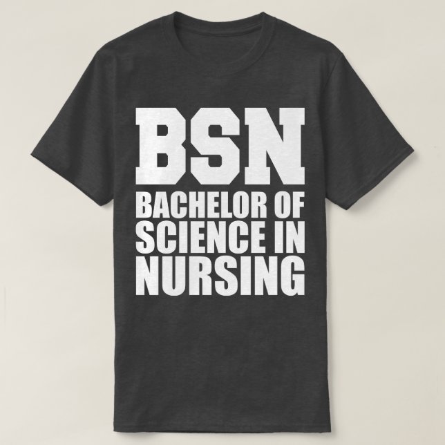 Camiseta Solteiro BSN de ciência em enfermagem w (Frente do Design)