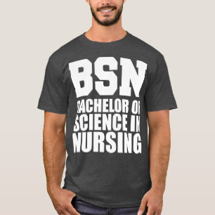 Camiseta Solteiro BSN de ciência em enfermagem w
