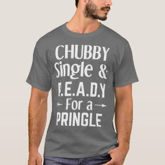 Camiseta Solteiro Chubby E Preparado Para Um solteiro Engra