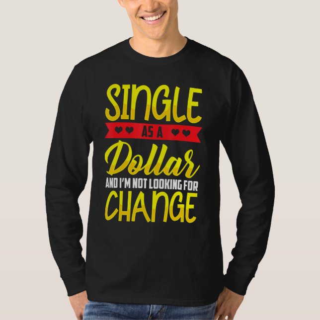 Camiseta Solteiro como status de nota de dólar (Frente)