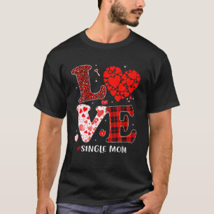 Camiseta Solteiro de Amor Familiar Mãe Valente Engraçado