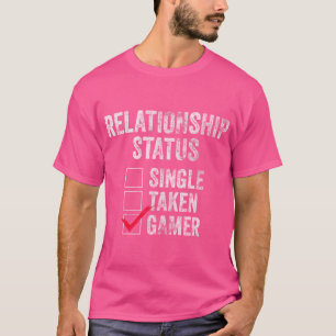 Camiseta Solteiro de Estado da Relação Tirada pelo Gamer Vi