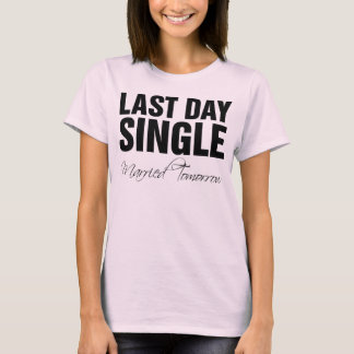 Camiseta Solteiro do último dia casado amanhã