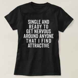 Camiseta Solteiro e citações engraçadas nervosas