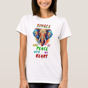 Camiseta Solteiro E Em Paz Com Meu Coração