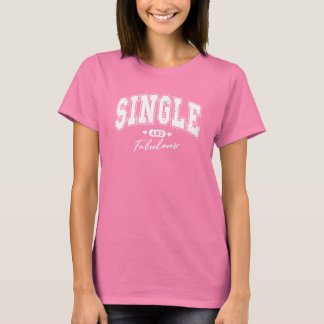 Camiseta Solteiro e Fabuloso
