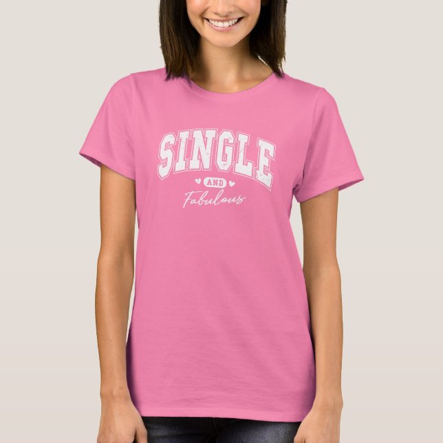 Camiseta Solteiro e Fabuloso (Frente)