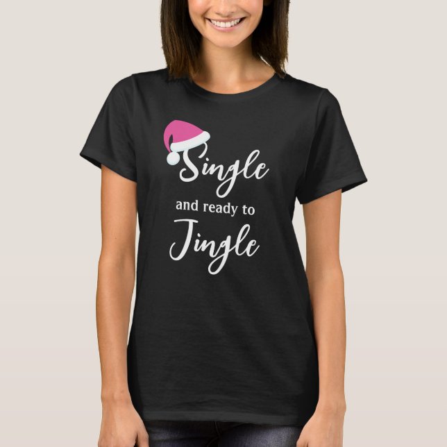 Camiseta Solteiro e Pronto para Jingle Holiday T-Shirt rosa (Frente)