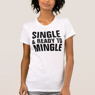 Camiseta SOLTEIRO E PRONTO PARA MINGLE T-shirts