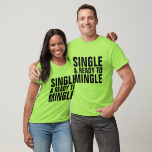 Camiseta SOLTEIRO E PRONTO PARA MINGLE T-shirts