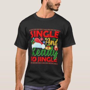 Camiseta Solteiro E Prontos Para Jingle Engraçado Frio Nata
