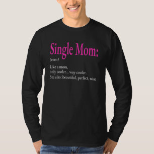 Camiseta Solteiro fantástico, mãe definição, vestida mãe da