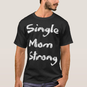 Camiseta Solteiro Forte Mãe Orgulhosa Dizendo Qoute Mama Ma
