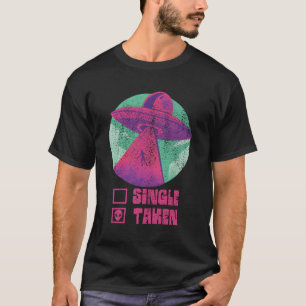 Camiseta Solteiro Ou Alienígena Engraçada Ufo Dia de os nam