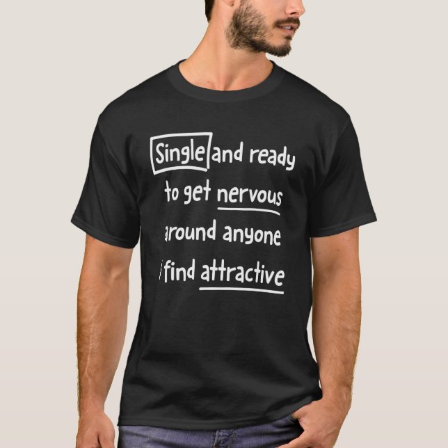 Camiseta Solteiro Pronto Para Ficar Nervoso Em Qualquer Um  (Frente)