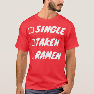 Camiseta Solteiro Taken Ramen 1534