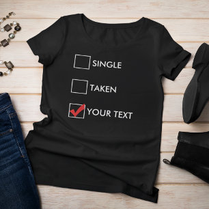 Camiseta Solteiro tomado (seu texto)