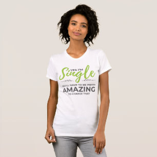 Camiseta Solteiros engraçados para as mulheres sim eu Solt