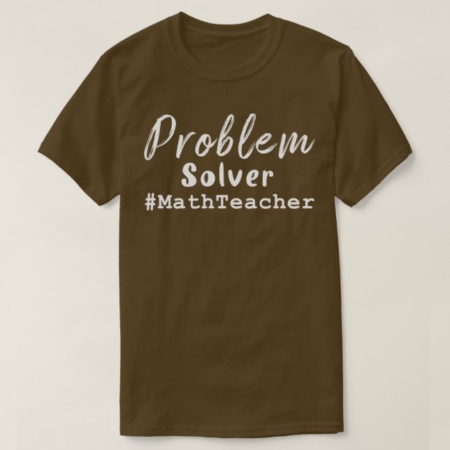 Camiseta Solucionador de Problemas do Professor de Matemáti (Frente do Design)
