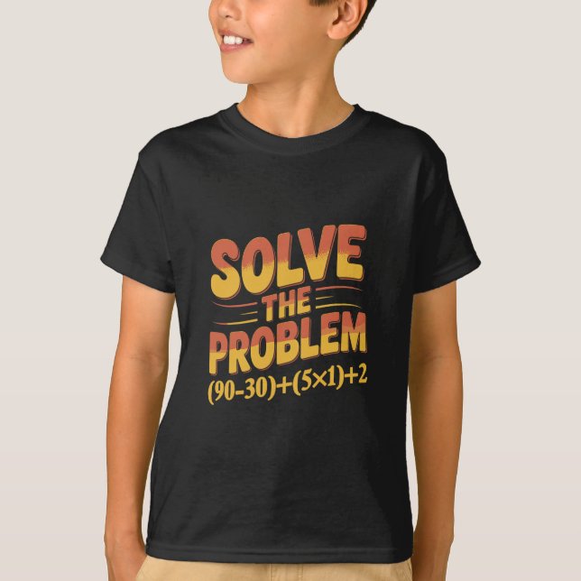 Camiseta Solve The Problem 67 Math Teacher Mathematics 67th (Frente)