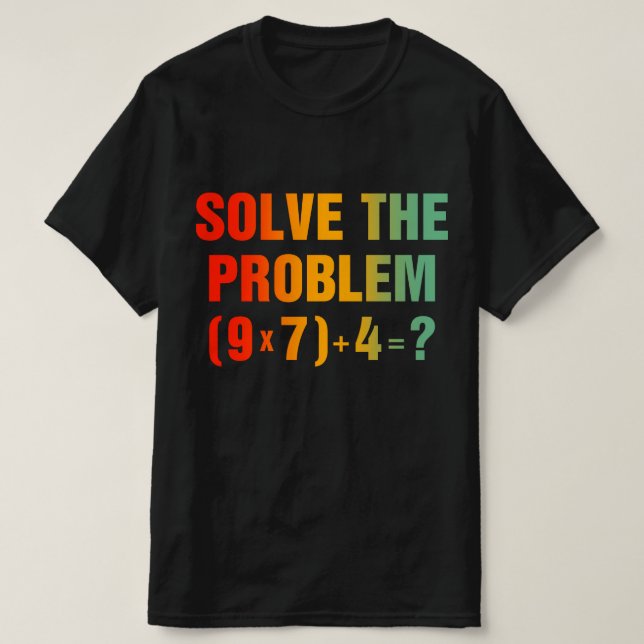 Camiseta Solve The Problem 67 Meme Math Teacher Gen Alpha  (Frente do Design)