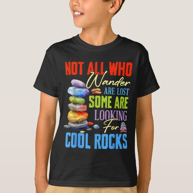 Camiseta Some Are Looking For Cool Rocks - Geologist Geode  (Frente)