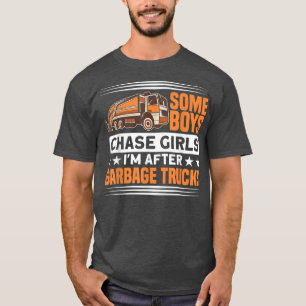 Camiseta Some Boys Chase Girls Waste Management Garbage Tru