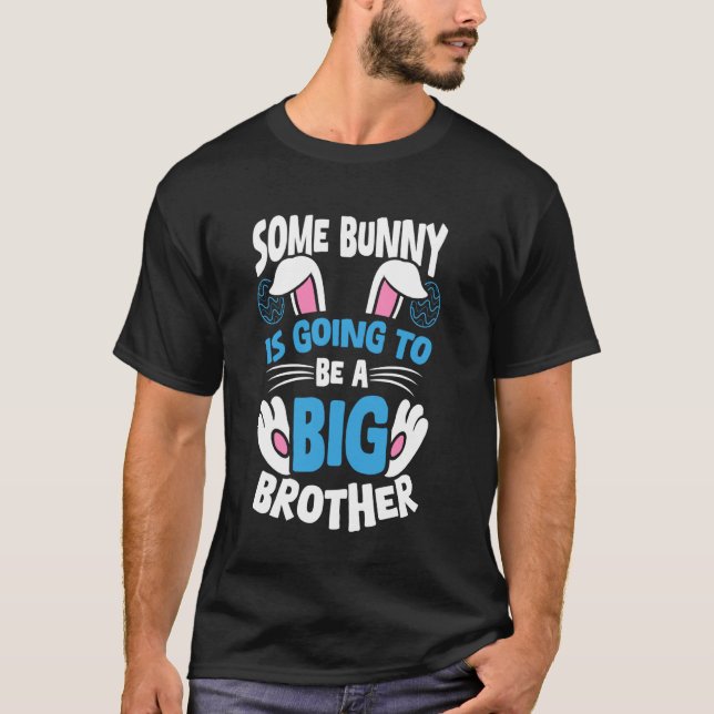 Camiseta SOME BUNNY IS GOING TO BE A Big Brother Announceme (Frente)