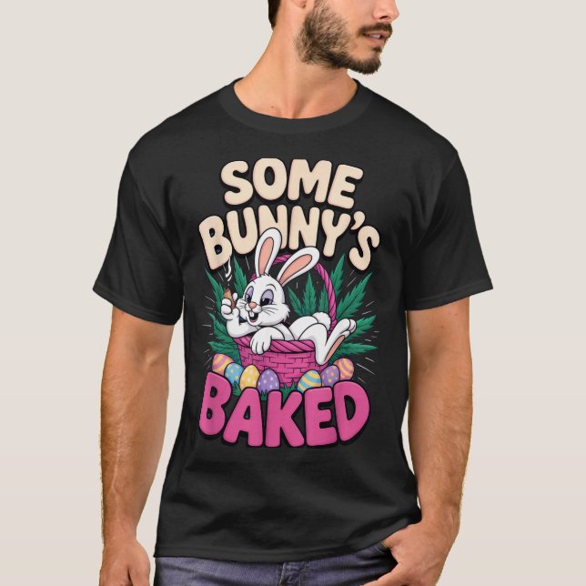 Camiseta Some Bunnys Baked Funny Easter Vibe For Humor  (Frente)